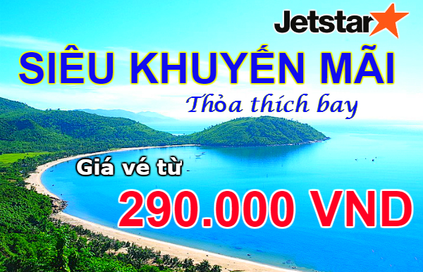 Jetstar khuyến mãi vé chỉ từ 290.000 đồng toàn mạng bay