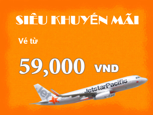 Vé máy bay Jetstar chỉ từ 59.000 đồng!