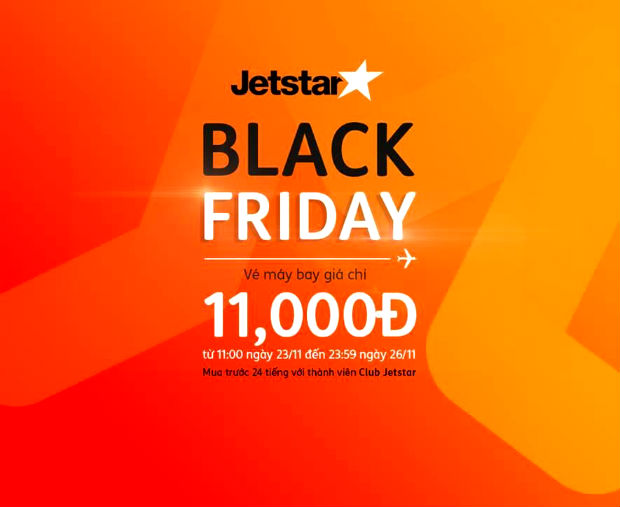 Hội ngộ ngày Black Friday cùng Jetstar săn vé giá rẻ từ 11,000 đồng