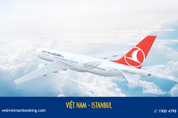 Vé máy bay từ Việt Nam đi Istanbul giá rẻ | Lịch khởi hành hàng tháng